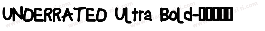 UNDERRATED Ultra Bold字体转换